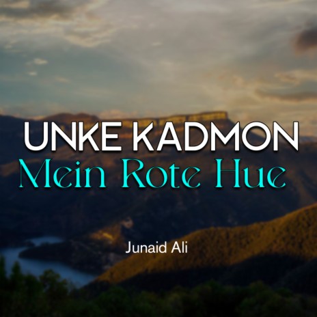Unke Kadmon Mein Rote Hue | Boomplay Music