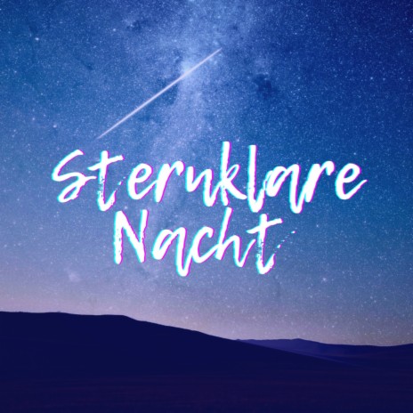 Sternklare Nacht (Pastiche/Remix/Mashup) | Boomplay Music