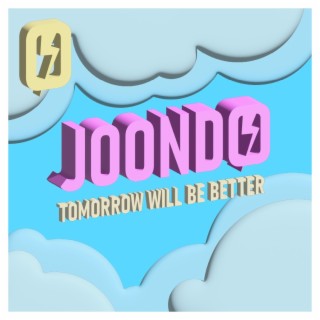 Tomorrow Will Be Better