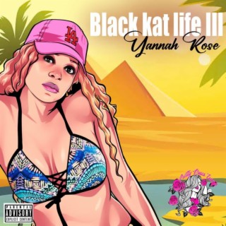 Black Kat Life III