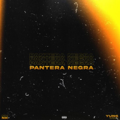 Pantera Negra ft. Yung Wild | Boomplay Music