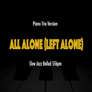 All Alone (Left Alone)