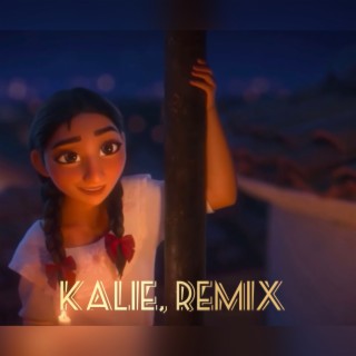 Kalie (Remix)