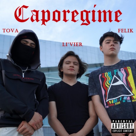Caporegime ft. Felik & LI'VIER | Boomplay Music