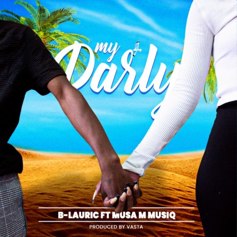 My Darly ft. Musa M MusiQ & Vasta | Boomplay Music