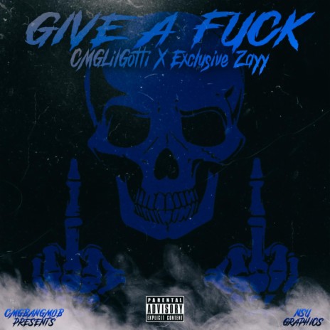 Give A Fuck ft. Exclusive Zayy