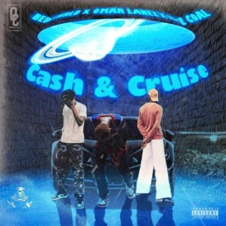 CASH AND CRUISE ft. Berrywrld & Juice coal | Boomplay Music