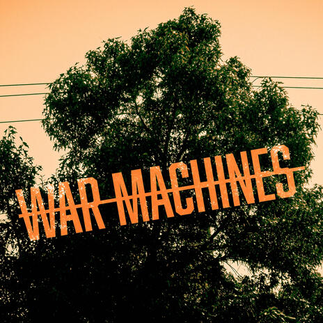 War Machines | Boomplay Music