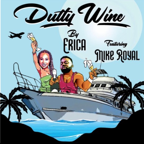 Dutty Wine, Pts. 1 & 2 ft. Mike Royal | Boomplay Music