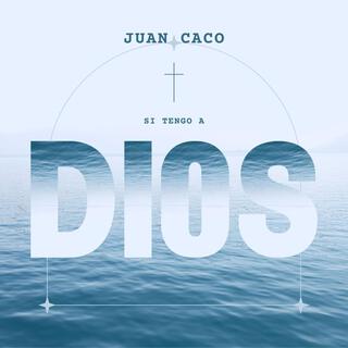 Si Tengo a Dios