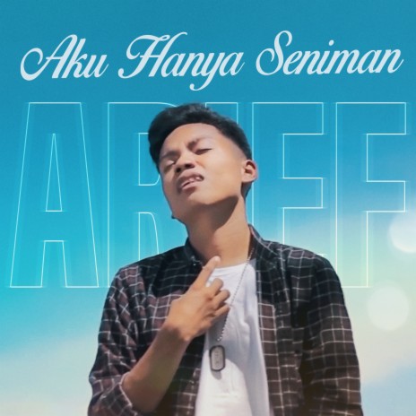 Aku Hanya Seniman | Boomplay Music