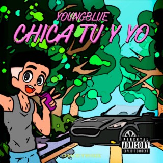 Chica tu y yo lyrics | Boomplay Music