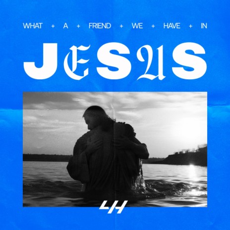 What A Friend We Have In Jesus | Boomplay Music