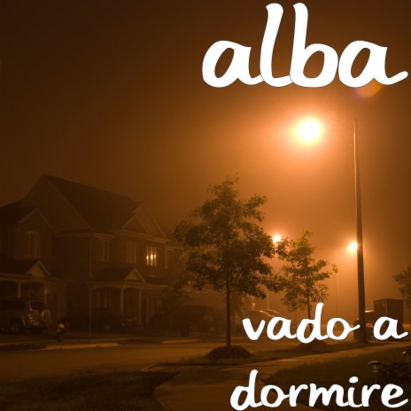 Vado a dormire | Boomplay Music