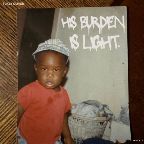 His Burden Is Light