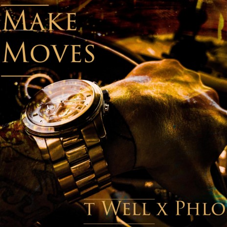 Make Moves ft. Phlo | Boomplay Music