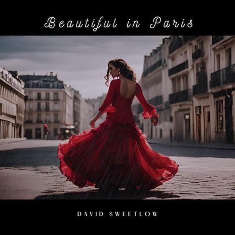 Beautiful In Paris | Boomplay Music