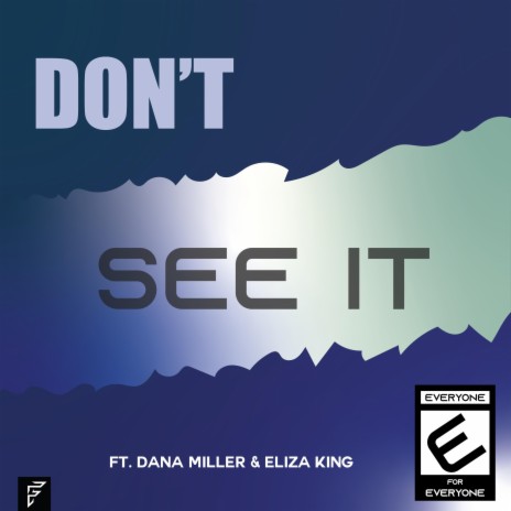 Don't See It ft. Dana Miller & Eliza King