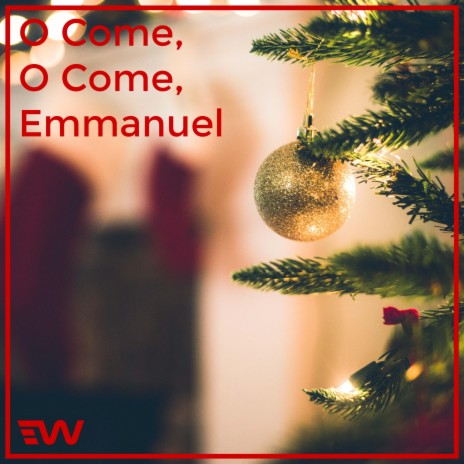 O Come, O Come, Emmanuel ft. Kevin Bowen | Boomplay Music