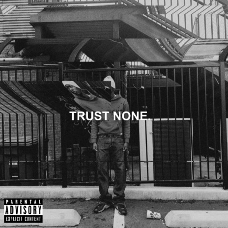 trust none. | Boomplay Music