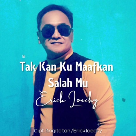 Tak Kan Ku Maafkan Salah Mu | Boomplay Music