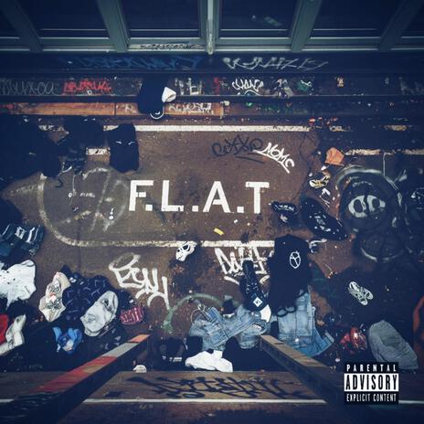 F.L.A.T. | Boomplay Music