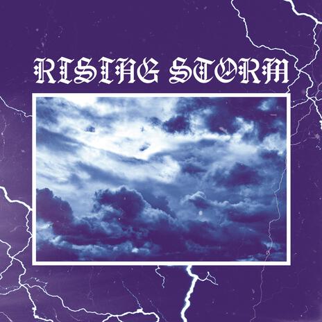 RISING STORM | Boomplay Music