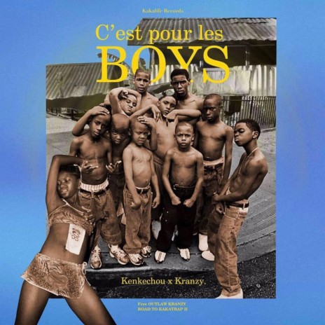 C'est Pour Les Boys ft. Kranzy 🅴 | Boomplay Music