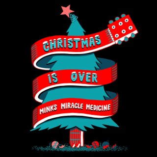 Christmas is Over lyrics | Boomplay Music