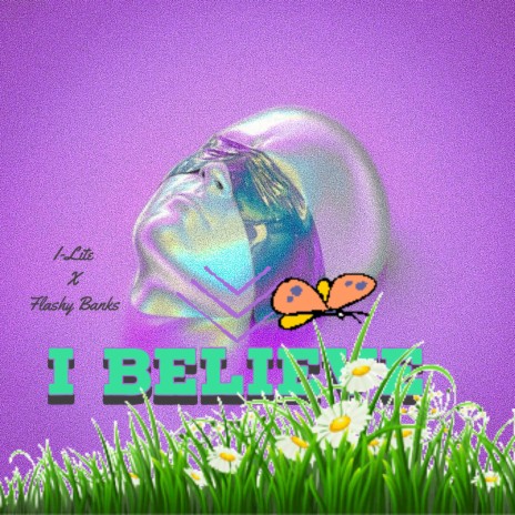 I Believe ft. Flashy Banks | Boomplay Music