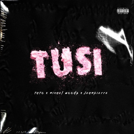 Tusi ft. Mixael Woods & Jeampierre | Boomplay Music