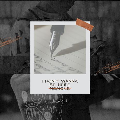 I don't wanna be here nomore | Boomplay Music