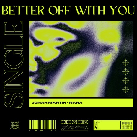 Better Off With You ft. NARA | Boomplay Music