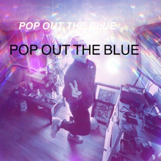 Pop Out The Blue