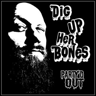 Dig Up Her Bones