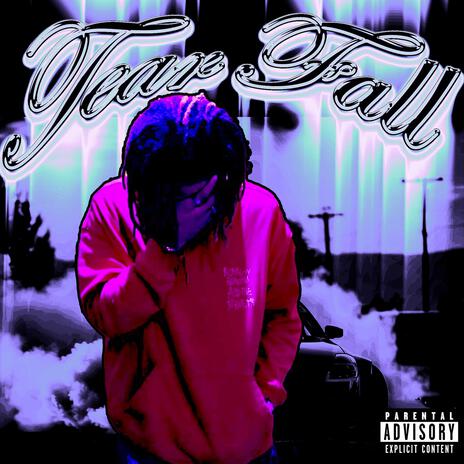 Tear Fall | Boomplay Music