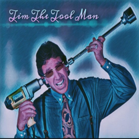 Tim The Tool Man | Boomplay Music