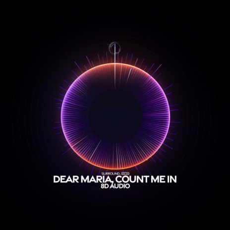 Dear Maria, Count Me In (8D Audio) ft. (((()))) | Boomplay Music