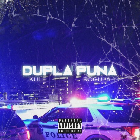 Dupla Puna ft. Rogula | Boomplay Music