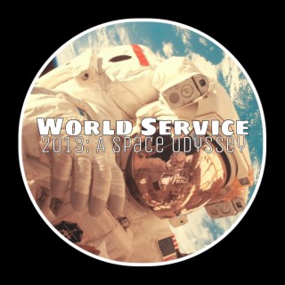 World Service 2013: A Space Odyssey