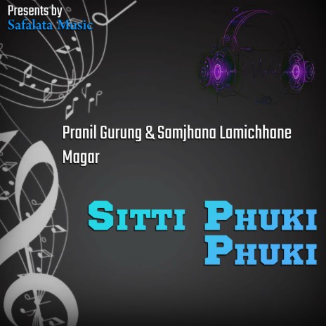 Sitti Phuki Phuki ft. Samjhana Lamichhane Magar | Boomplay Music