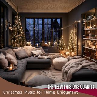 Christmas Music for Home Enjoyment