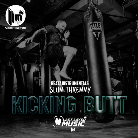 Kicking Butt ft. Beatz Instrumentals | Boomplay Music