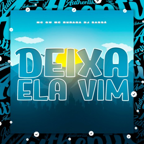 Deixa Ela Vim ft. MC Buraga & MC GW | Boomplay Music