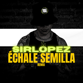 ÉCHALE SEMILLA (Remix Concept)