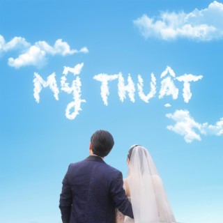 Mỹ Thuật lyrics | Boomplay Music