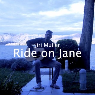 Ride on Jane