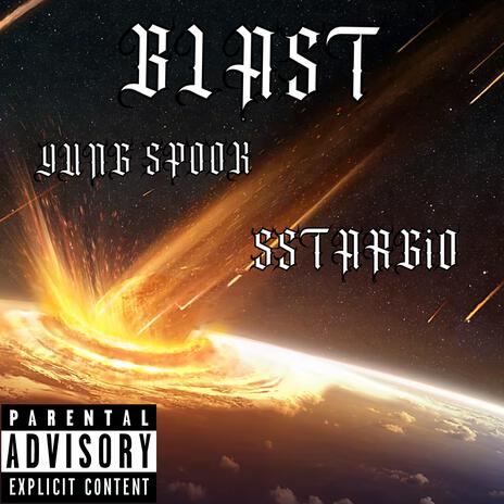 BLAST ft. Yung Spook & 5STARGiO | Boomplay Music