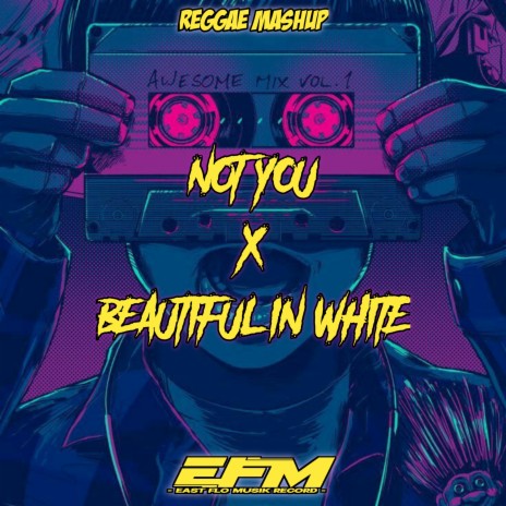 REGGAE NOT YOU X BEAUTIFUL IN WHITE | Boomplay Music