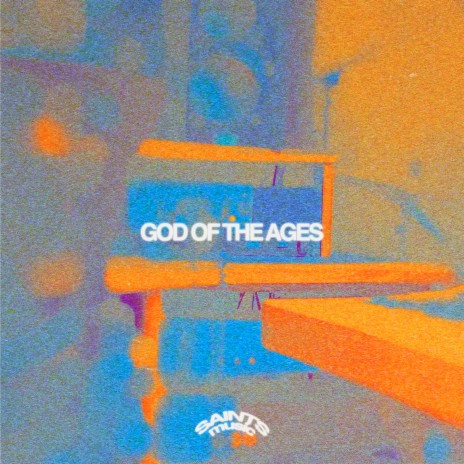 God of the Ages | Boomplay Music